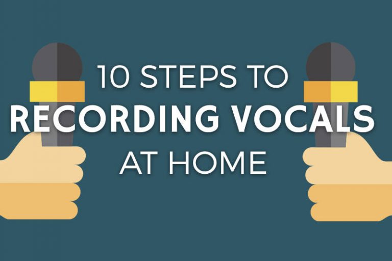 10 Steps to Recording Better Vocals at Home [Infographic]