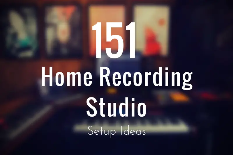 151 Home Recording Studio Setup Ideas