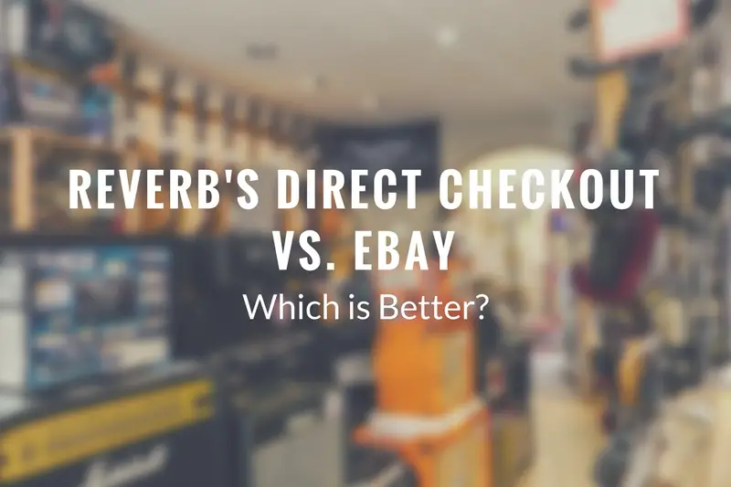 Reverb Direct Checkout Vs. PayPal: Which is Better? - Infamous