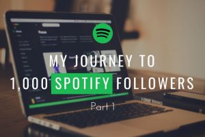 My Journey to 1,000 Spotify Followers