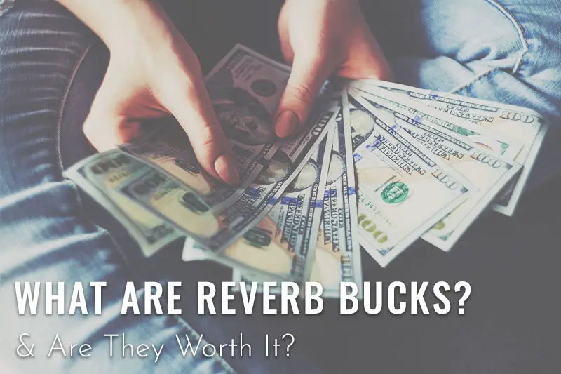 What are reverb bucks